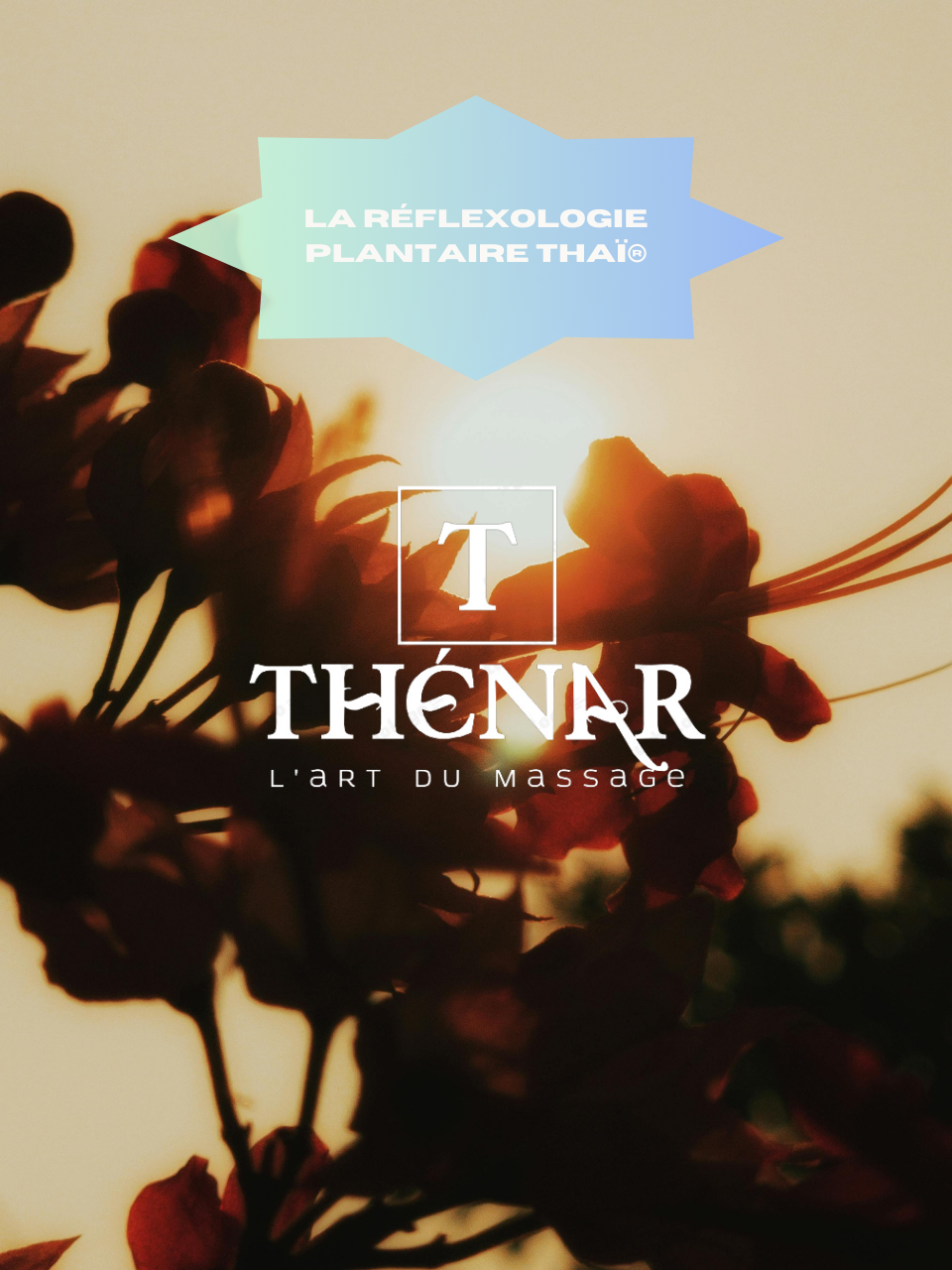 LA REFLEXOLOGIE PLANTAIRE THAI®